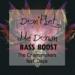 Musik Mp3 The Chainsmokers - Don't Let Me Down ft. Daya (Bass Boosted) - NAGA7O Edit Download Gratis