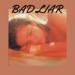 Download lagu mp3 Terbaru Selena Gomez - Bad Liar (Dan Remix)