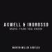 Mendengarkan Music Axwell /\ Ingrosso - More Than You Know (Martin Miller Bootleg) [FREE] mp3 Gratis