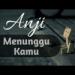 Download lagu Anji - Menunggu Kamu Prev gratis di zLagu.Net