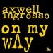 Lagu Axwell Λ Ingrosso - On My Way (Extended Mix) terbaru