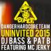 Free Download mp3 Uninvited 2015 - DJ - Bass - &-Pat - B-Remix - Feat - MC - Jerky di zLagu.Net