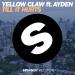 Download lagu terbaru Yellow Claw - Till It Hurts (feat.Ayden) [RSK! bootleg] mp3 Free