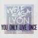 Free Download lagu Wolf Saga ft. LYON - You Only Live Once (The Strokes Cover)