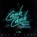 Gudang lagu Cash Cash - All My Love feat. Conor Maynard [J.A. Remix] terbaru