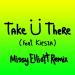 Music Take Ü There (feat. Kiesza) (Missy Elliott Remix Bonus Track) mp3 Gratis