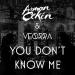 Free Download lagu Arman Cekin & Veorra - You Don't Know Me