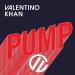 Download music Valentino Khan - Pump (CIISNERO BOOTYBOUNCE REMIX) terbaru - zLagu.Net
