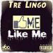Download mp3 lagu Tre Lingo - Like Me [Prod.by Fore'n] Terbaru