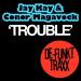 Download mp3 Terbaru Jay Kay & Conor Magavock - Trouble (SC EDIT) gratis