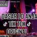 Free Download lagu DJ DASAR LO ANJAY ♪TIK TOK♪ ORIGINAL 2K18 BASSGILANO [♪Azua Music♪] terbaru