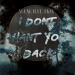 Download mp3 lagu I Don't Want You Back - Young H Ft B Ray gratis di zLagu.Net