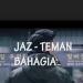 Free Download lagu Teman Bahagia - JAZ gratis