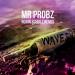 Mr. Probz - Waves (Robin Schulz Remix) OUT NOW!!! on Ultra Music Music Terbaru