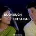 Download Kuch Kuch Hota Hai lagu mp3