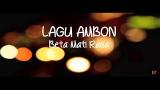 Download Lagu Lagu Ambon - Beta Mati Rasa + LIRIK Music - zLagu.Net