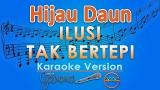 Lagu Video Hijau Daun - Ii Tak Bertepi (Karaoke Lirik Tanpa Vokal) by Gic