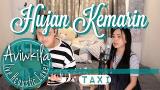Video TAXI - HUJAN KEMARIN (Live Actic Cover by AVIWKILA) Terbaru
