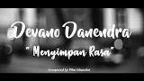 Video Lagu Devano Danendra - Menyimpan Rasa (Official Lyrics eo) Terbaik di zLagu.Net