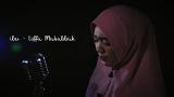 Download Video Lagu IBU - Liffa Mahabbah (Official eo) Terbaru