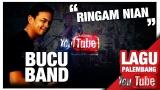 Video Lagu BUCU BAND - RINGAM NIAN (Band Palembang) di zLagu.Net