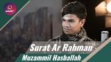 Music Video Muzammil Hasballah Terbaru - Surat Ar Rahman