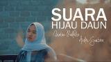 Video Suara - Hijau Daun (Bintan Radhita, Andri Guitara) cover Terbaru