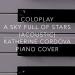 Download lagu Coldplay - A Sky Full Of Stars actic version (Katherine Cordova piano cover) terbaru 2021 di zLagu.Net