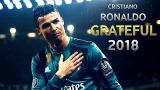 Lagu Video Cristiano Ronaldo ► Grateful | Skills & Goals | 2018 HD Terbaru di zLagu.Net