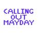 Download lagu terbaru Calling out Mayday mp3 Gratis di zLagu.Net