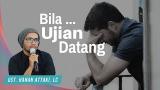 Music Video Bila Ujian Datang - Ust. Hanan Attaki, Lc