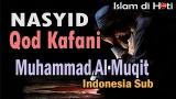 Video Lagu Music Nas arab Qod Kafani Muhammad Al Muqit (indonesia sub) di zLagu.Net
