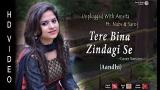 Video Musik Tere Bina Zindagi Se | Unplugged With Amrita Ft. Nabs & Saroj | Aandhi