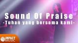 Download Video Sound Of Praise - Tuhan yang bersama kami Gratis