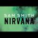 Free Download lagu Sam Smith - Nirvana mp3