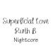 Download Superficial Love by Ruth B - Nightcore mp3