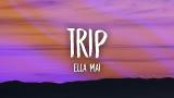 Video Lagu Music Ella Mai - Trip (Lyrics) Terbaru di zLagu.Net