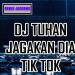 Download lagu gratis Dj Tuhan Jagakan Dia Tik Tok Original 2018 mp3 Terbaru di zLagu.Net