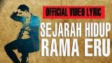 Video Music RAMA ERU - SEJARAH HIDUP (OFFICIAL VIDEO LIRIK) Gratis di zLagu.Net