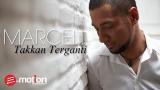 Music Video Marcell - Takkan Terganti (Official ic eo) Gratis di zLagu.Net