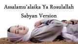 Video Music Lirik Assalamu ‘alaika Ya Rosulallah - Sabyan Cover New 2021