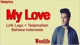 Video Music Westlife - My Love | Lyrics | Lirik Lagu dan Terjemahan Indonesia Terbaru di zLagu.Net