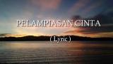 Video Musik PELAMPIASAN CINTA ( Lyric ) Terbaru - zLagu.Net