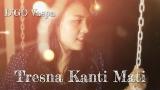 Download Video D'GO Vaspa feat Tika Dewi - Tresna Kanti Mati ( love to the end ) baru