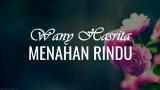 Download Lagu Wany Hasrita-Menahan Rindu(Official eo Lirik) Musik