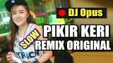 Video Music DJ PIKIR KERI SLOW ♫ LAGU TIK TOK TERBARU REMIX ORIGINAL 2018 2021