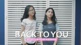 Lagu Video BACK TO YOU -- Cover by Misellia Ikwan ft. Keshya Valerie Gratis di zLagu.Net
