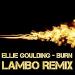 Download lagu Elli Goulding - Burn (LAMBO REMIX/PROD. J.FAMILAR) mp3 Gratis