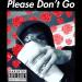Free Download  lagu mp3 Please Don't Go terbaru di zLagu.Net