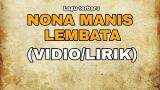 Download Video LIRIK LAGU NONA MANIS LEMBATA TERBARU baru - zLagu.Net